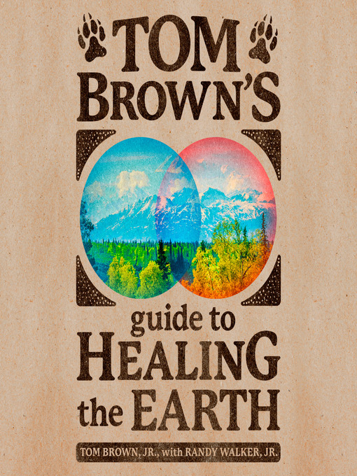 Title details for Tom Brown's Guide to Healing the Earth by Tom Brown, Jr. - Wait list